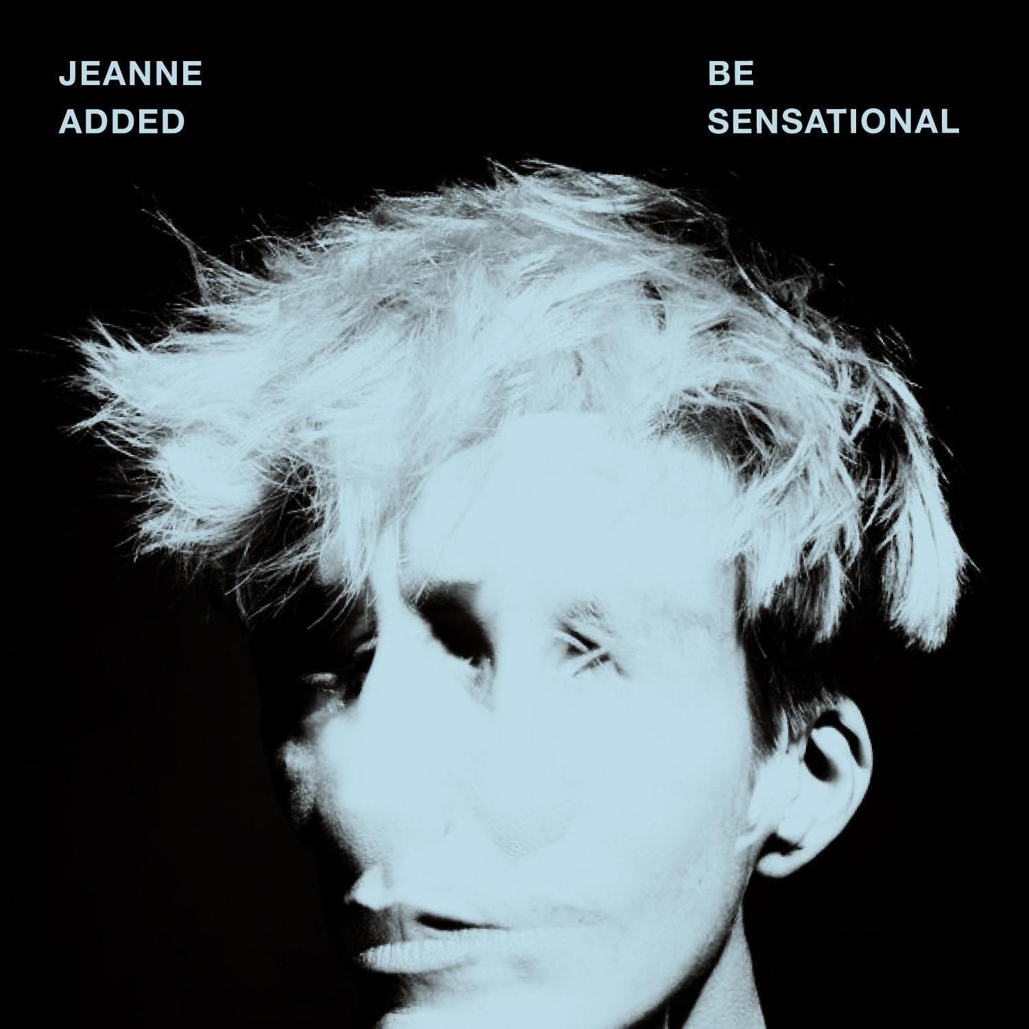 JEANNE ADDED - BE SENSATIONEL (CD)